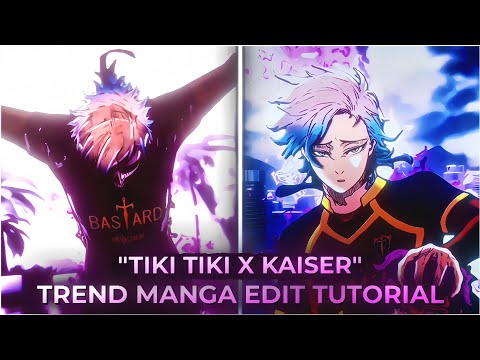 “TIKI TIKI X KAISER” Trend Manga Edit Tutorial | CapCut