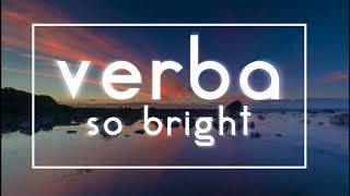 Kadr z teledysku So bright tekst piosenki Verba