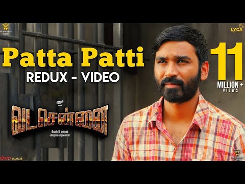 VADACHENNAI - Patta Patti (Redux) Video Song | Dhanush | Vetri Maaran | Santhosh Narayanan
