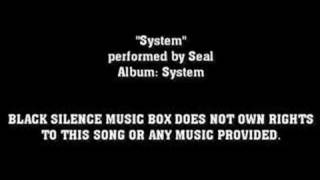&quot;System&quot; by Seal