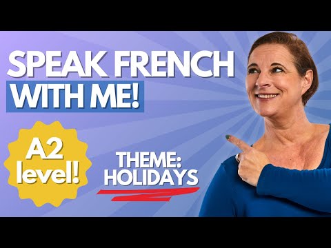 Speak French With Me | A2 Level French | Talking about holidays in French