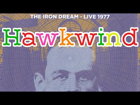 Hawkwind – The Iron Dream - Live 1977