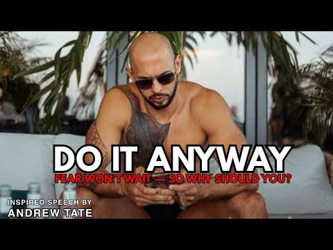 Andrew Tate — Do It Anyway || The Speech That Builds Unstoppable Discipline ||