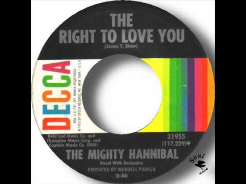 The Mighty Hannibal   The Right To Love You