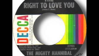 The Mighty Hannibal   The Right To Love You