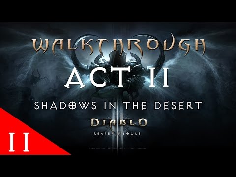 Diablo III Ultimate Evil Edition Shadows In The Desert Gameplay Walkthrough (Act 2 - Part 11)