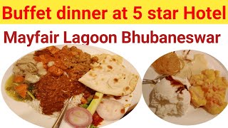 Buffet dinner at MAYFAIR LAGOON Bhubaneswar @apkno