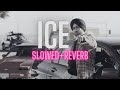 ICE (Slowed and Reverb) | Shubh