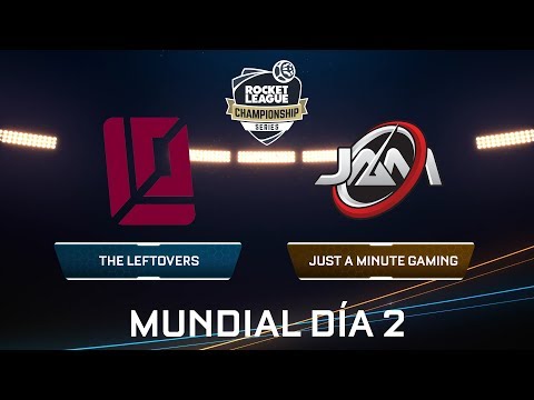 THE LEFTOVERS VS JAM GAMING - Rocket League Championship Series - Mundial Día 2