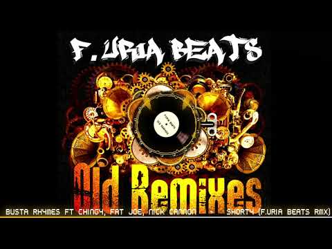 Busta Rhymes ft. Chingy, Fat Joe, Nick Cannon - Shorty (F.Uria Beats Remix)
