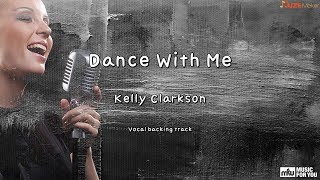 Dance With Me - Kelly Clarkson (Instrumental &amp; Lyrics)