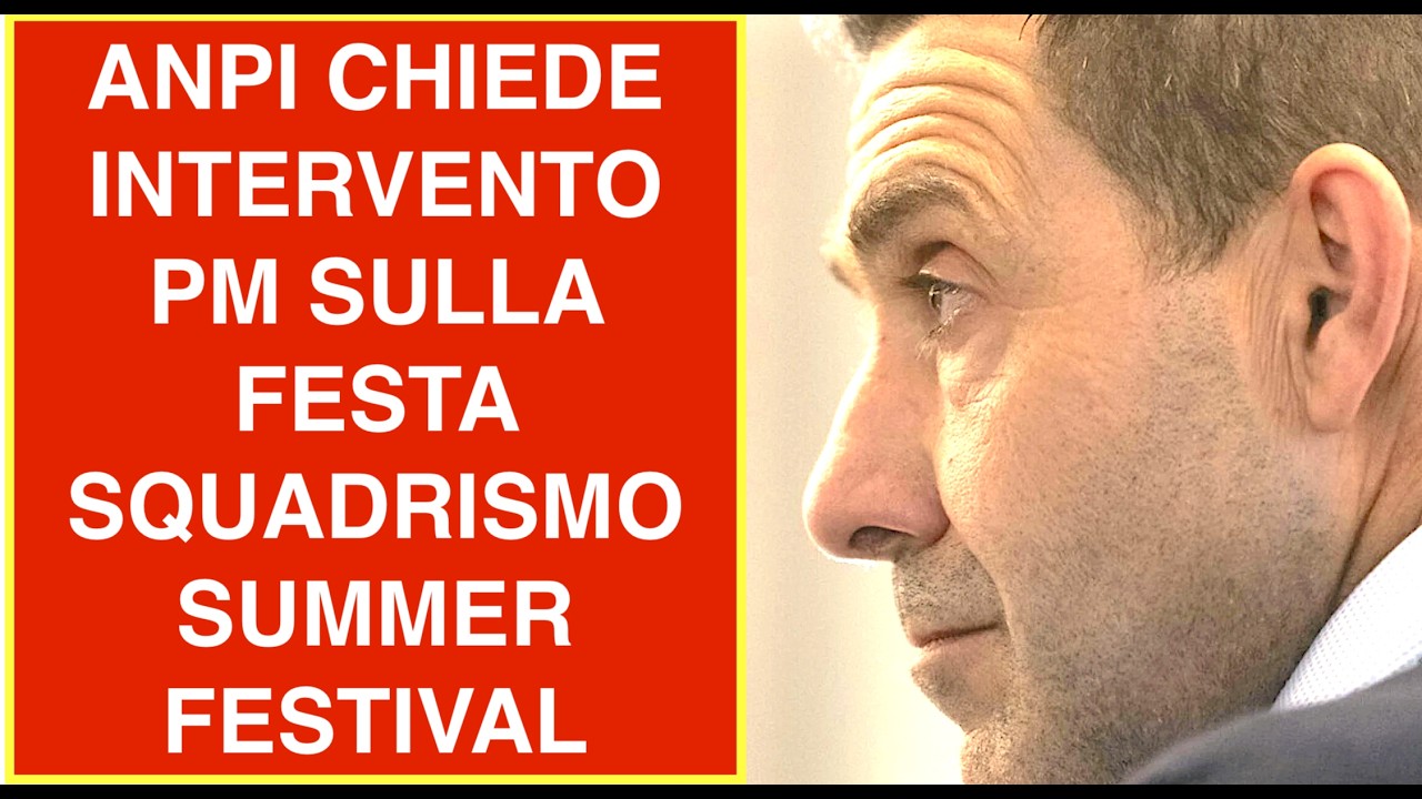 ANPI CHIEDE INTERVENTO PM SULLA FESTA "SQUADRISMO SUMMER FEST"