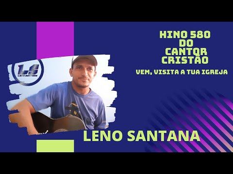 vem visita a tua igreja-hino 580 do cantor cristão-voz e violão