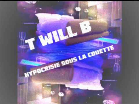 T Will B - Hypocrisie Sous La Couette (BossFamily)