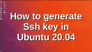 How to generate Ssh key in Ubuntu 20.04
