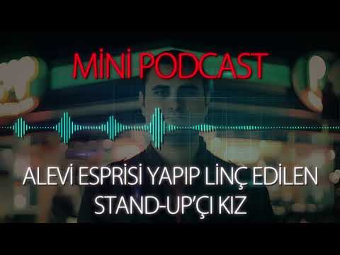 MP - Alevi Esprisi Yapıp Linç Edilen Stand-Up'çı Kız