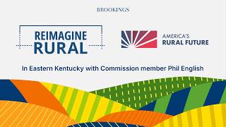Thumbnail for America’s Rural Future: In Eastern Kentucky with Commission member Phil English
