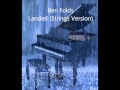 Ben Folds Landed (Strings Version) 