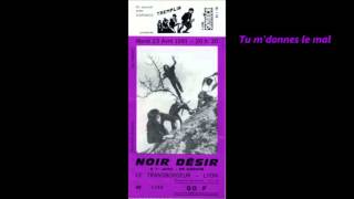 1991 - Noir Désir   Tu m'donnes le mal (live Lyon le Transbordeur)