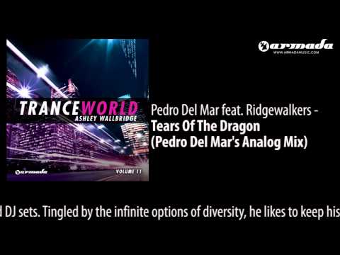 Pedro Del Mar feat. Ridgewalkers -- Tears Of The Dragon (Pedro Del Mar's Analog Mix)