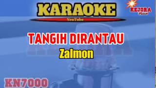 Download lagu TANGIH DIRANTAU Zalmon Karaoke lirik KN7000... mp3