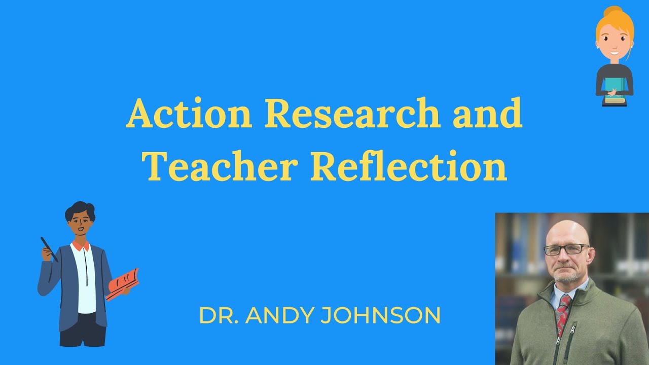 ACTION RESEARCH TEACHER REFLECTION