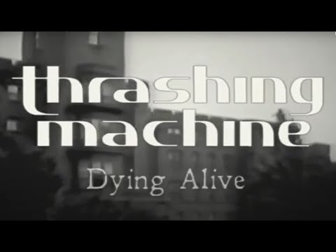 Thrashing Machine - Thrashing Machine 'Dying Alive' (Official Video)