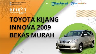 REHAT: Mobil MPV Toyota Kijang Innova Tahun 2009 Bekas Dibanderol Semakin Murah, Mulai Rp 90 Jutaan