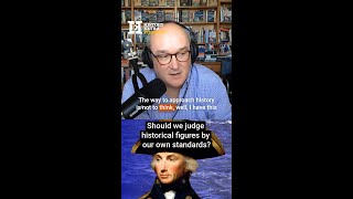 Should we judge historical figures by our own standards?