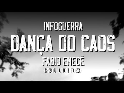 INFOGUERRA e FÁBIO EMECÊ – Dança Do Caos (Prod Dudu Foxx) (EP 2020) [Completo]