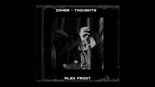 Inner Thoughts (Full LP Audio)  By Alex Froot
