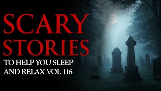 Gentle Breaths in the Moonlit Graveyard | True Scary Stories Told to the Sound of Rain Vol 116