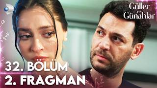 Güller ve Günahlar 32. Bölüm 2. Fragmanı