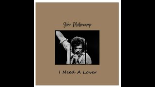 John Mellencamp - I Need A Lover (HD/Lyrics)