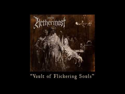 Into the Nethermost - Vault of Flickering Souls