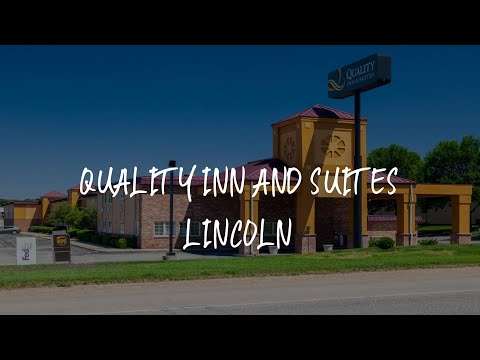Quality Inn and Suites Lincoln Review - Lincoln , United States of America