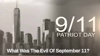 PFL-Scripture Reading and Reflection - What Was The Evil of September 11?