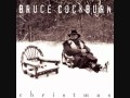 Bruce Cockburn - It Came Upon A Midnight Clear