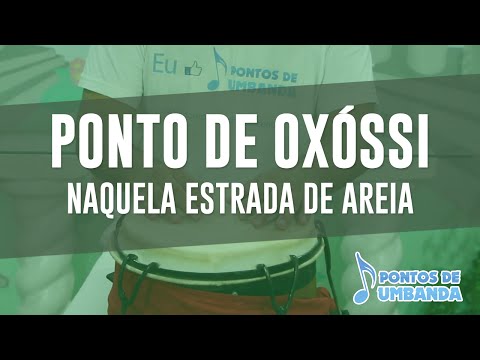 Ponto de Oxóssi - Naquela estrada de areia