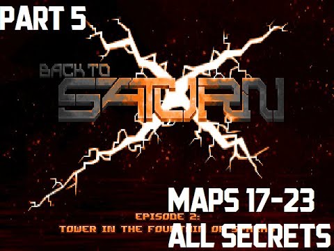 [Official Addons 9] Back To Saturn X - Tower in The Fountain of Sparks - Maps 17-23 [All Secrets]