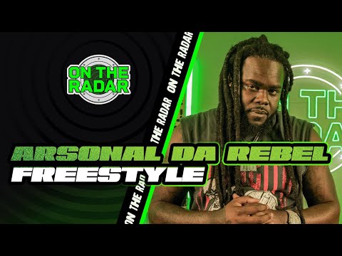 The Arsonal Da Rebel "On The Radar" Freestyle