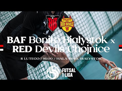 LIVE: BAF Bonito Białystok - Red Devils Chojnice | 1 Polska Liga Futsalu 2025/2026