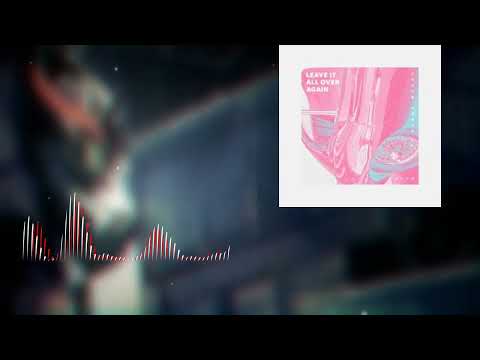 Leave It All Over Again - Aiyo Feat Fan Moody