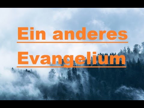 Kurzpredigt: Ein anderes Evangelium