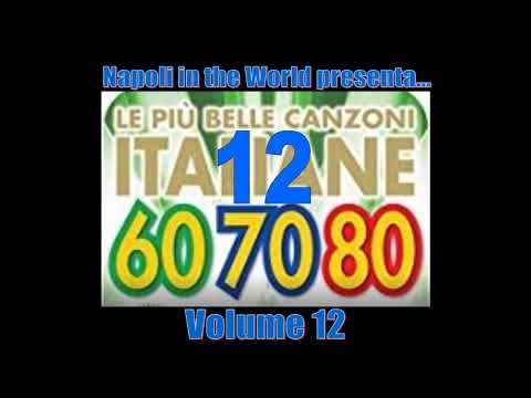 Le più belle Canzoni Italiane degli Anni 60-70-80 - Volume 12