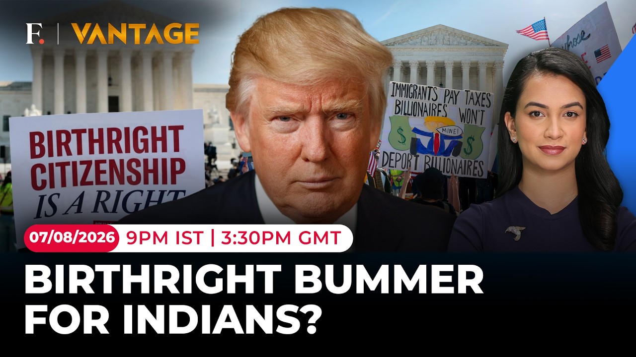 How Does Trump's New US Birthright Citizenship Order Affect Indians? | Vantage on Firstpost | 4K