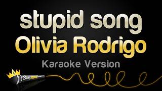 Download lagu Olivia Rodrigo - stupid song (Karaoke Version) mp3