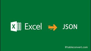 How to Convert Excel to json online?