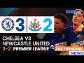 Chelsea vs. Newcastle: Thrilling 3-2 Win