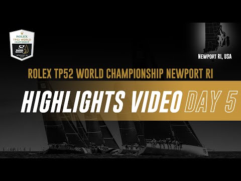 Highlights Day 5 - ROLEX TP52 WORLD CHAMPIONSHIP NEWPORT  RI